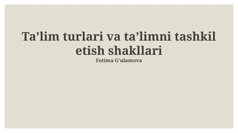 Ta’lim turlari va ta’limni tashkil etish shakllari
