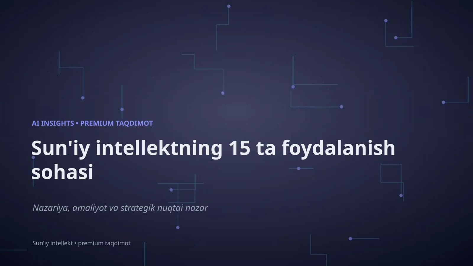 Sun'iy Intellektning 15 Ta Foydalanish Sohasi