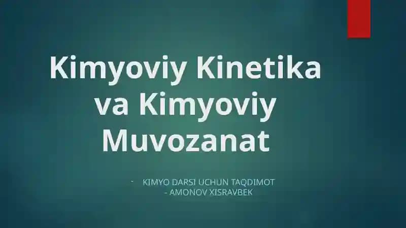Kimyoviy Kinetika va Kimyoviy Muvozanat