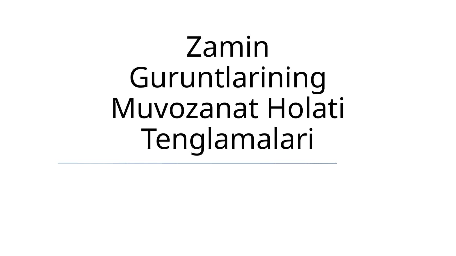 Zamin Guruntlarining Muvozanat Holati Tenglamalari