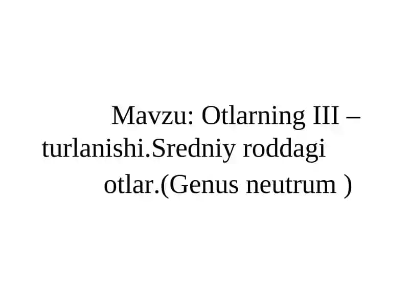 Otlarning III – turlanishi