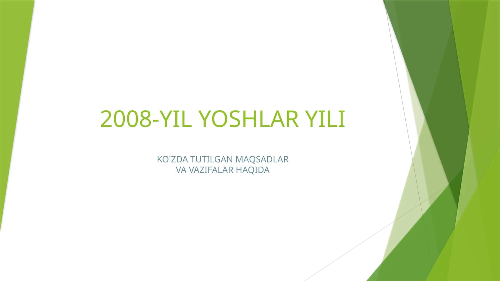 2008-YILYOSHLARYILI KO'ZDATUTILGANMAQSADLARVAVAZIFALARHAQIDA