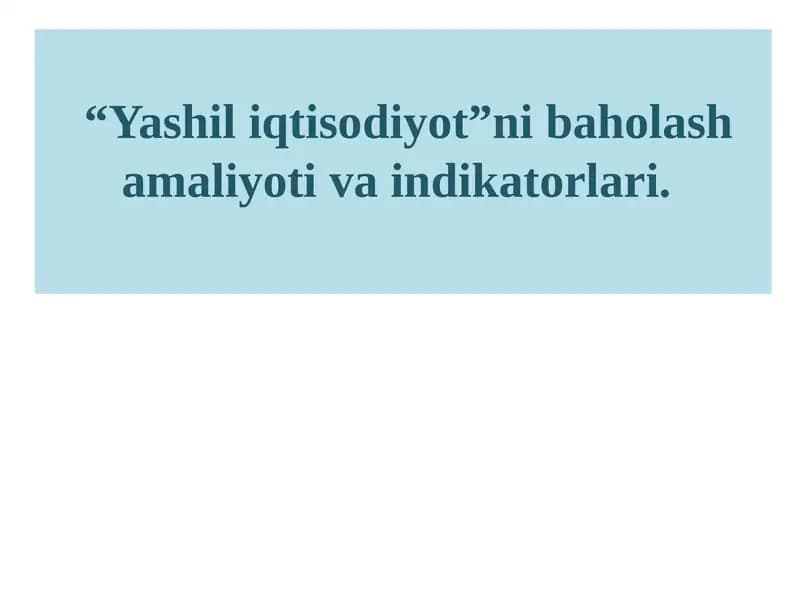 “Yashil iqtisodiyot”ni baholash amaliyoti va indikatorlari