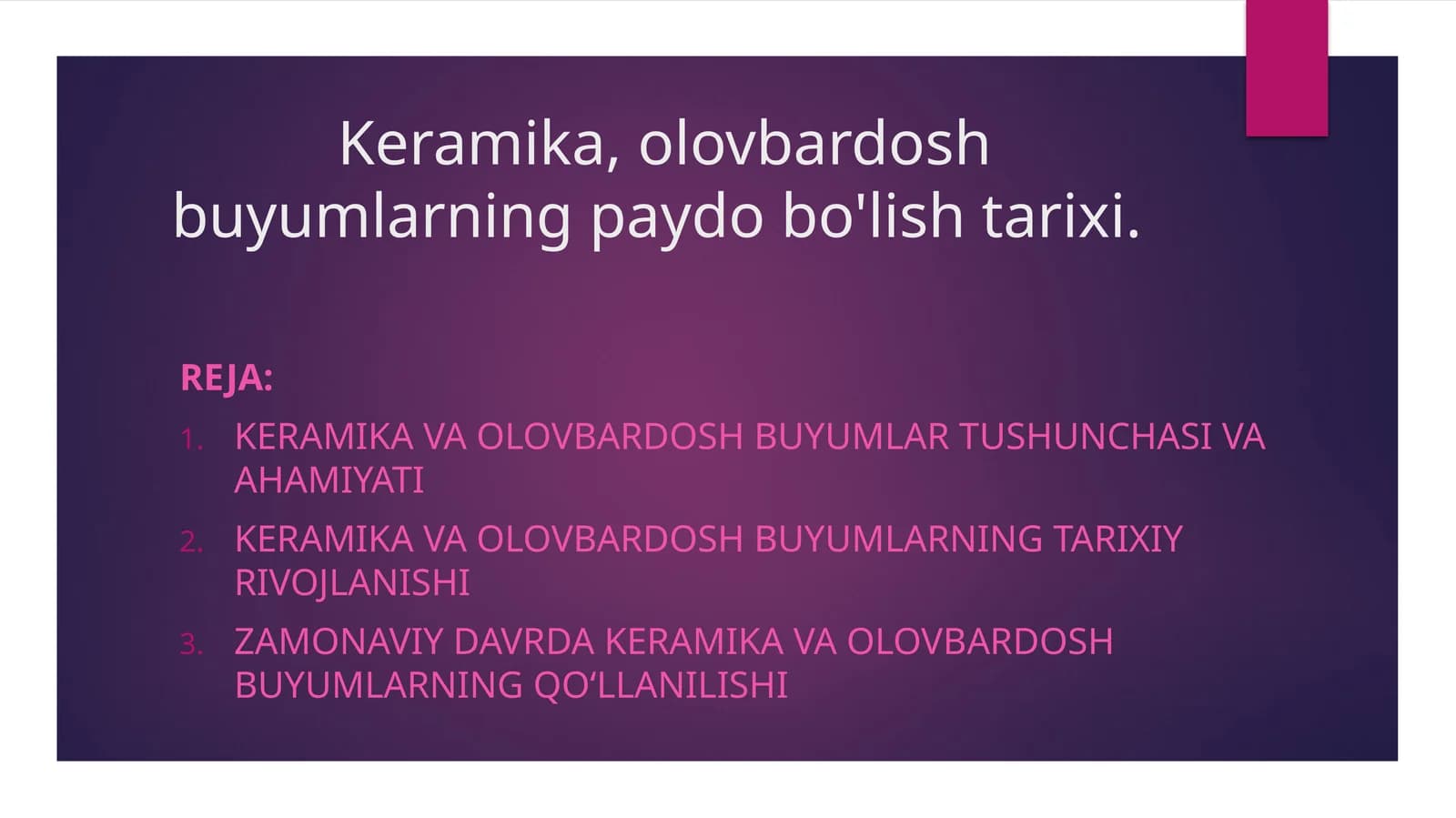 Keramika, olovbardosh buyumlarning paydo bo'lish tarixi