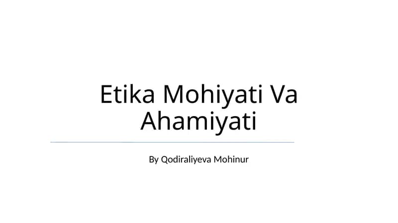 Etika Mohiyati Va Ahamiyati