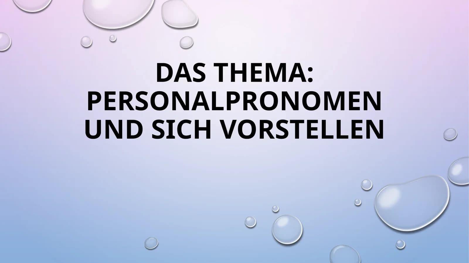Personalpronomen und sich vorstellen
