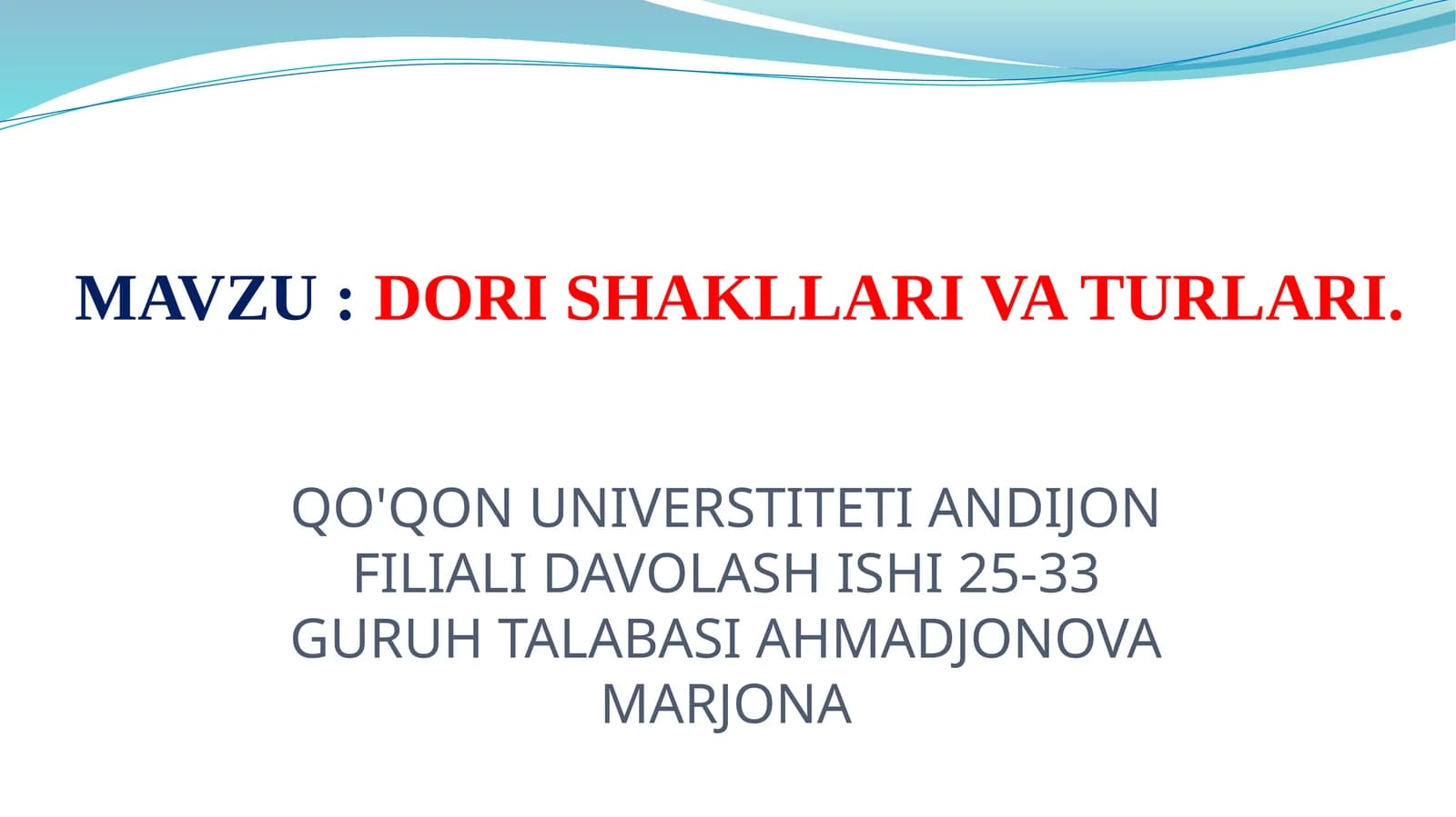 DORI SHAKLLARI VA TURLARI