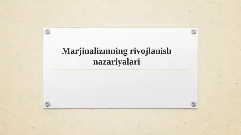 Marjinalizmning rivojlanish nazariyalari