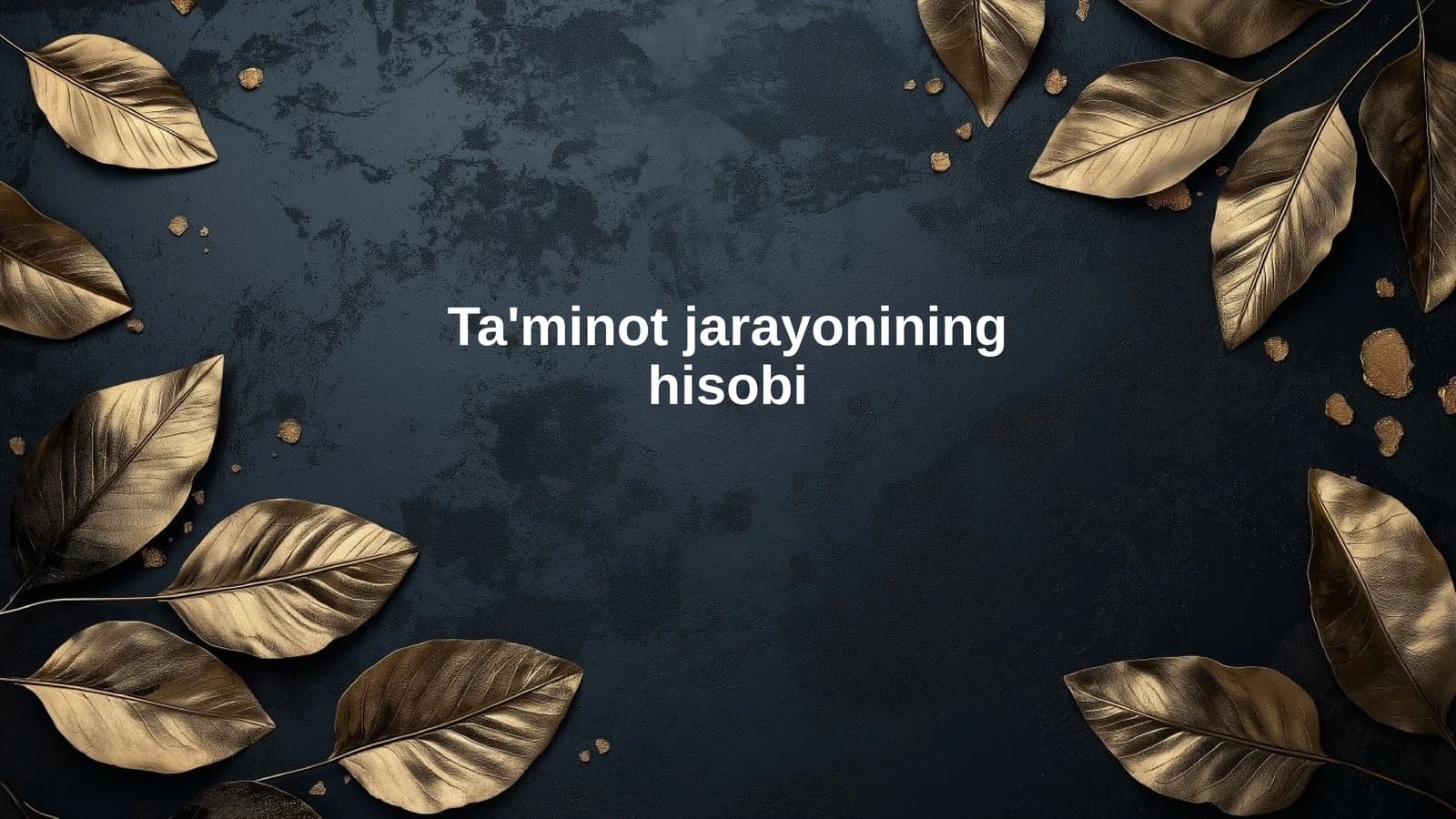 Ta'minot jarayonining hisobi