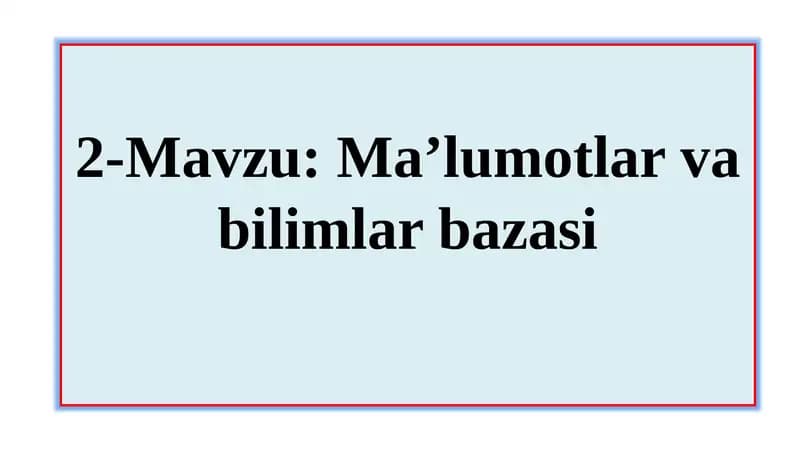 Ma’lumotlar va bilimlar bazasi