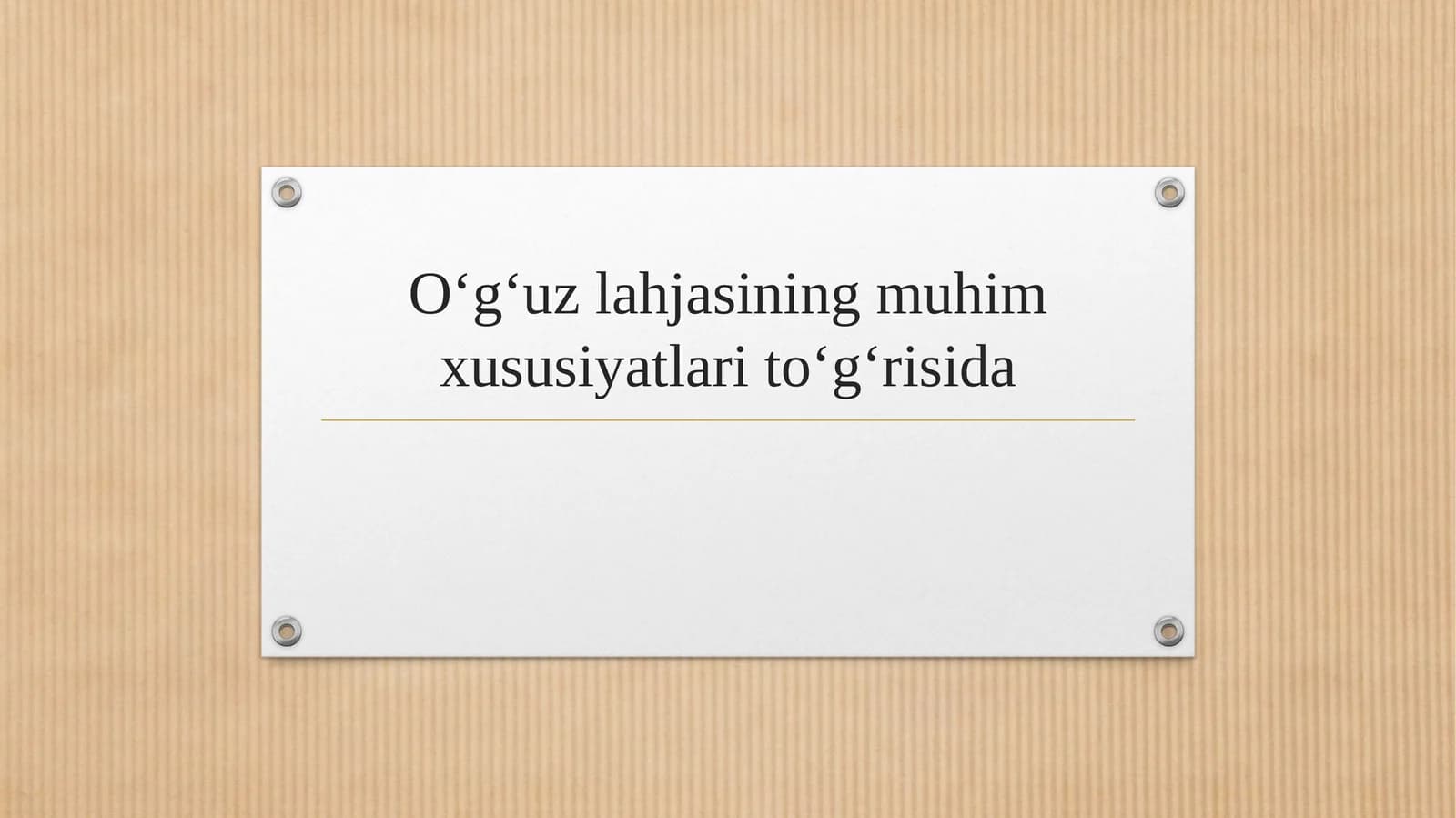 Oʻgʻuz lahjasining muhim xususiyatlari toʻgʻrisida