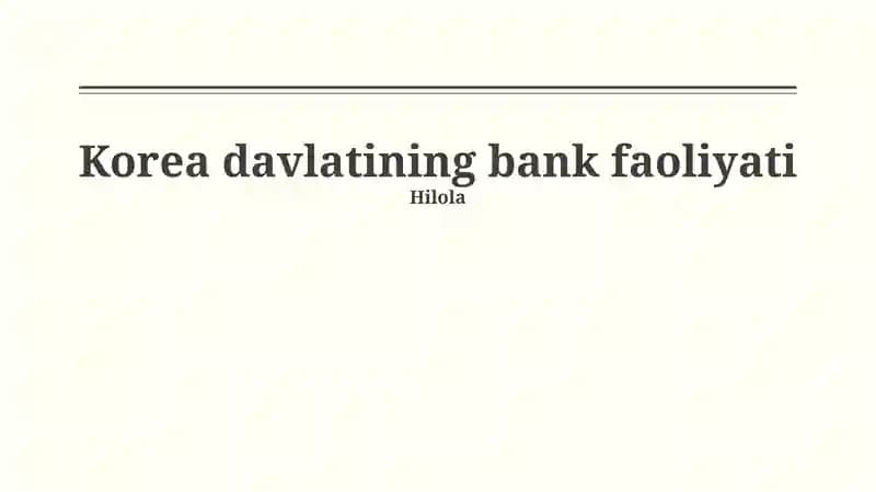 Janubiy Koreyada bank ishi tarixi va rivojlanishi