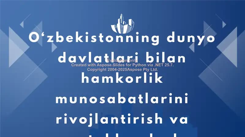 O‘zbekistonning dunyo davlatlari bilan hamkorligi