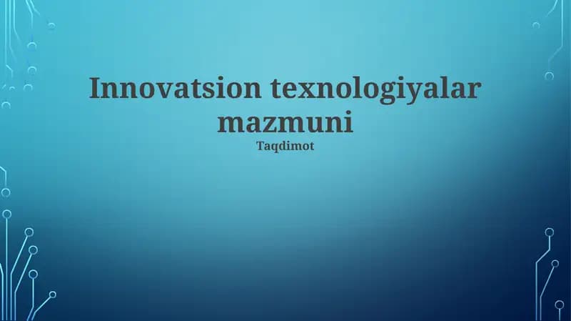 Innovatsion texnologiyalar mazmuni