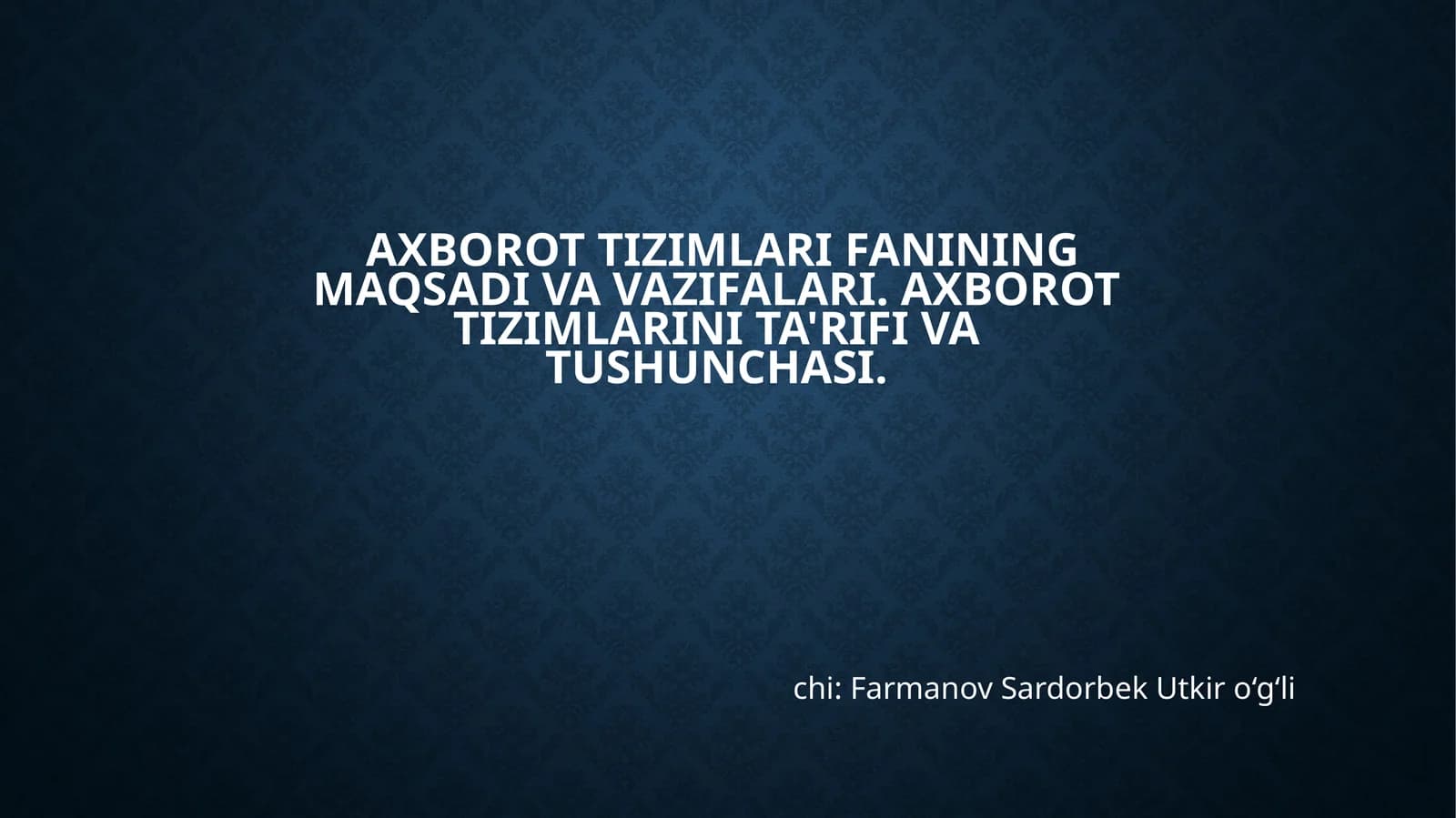 Axborot tizimlari fanining maqsadi va vazifalari