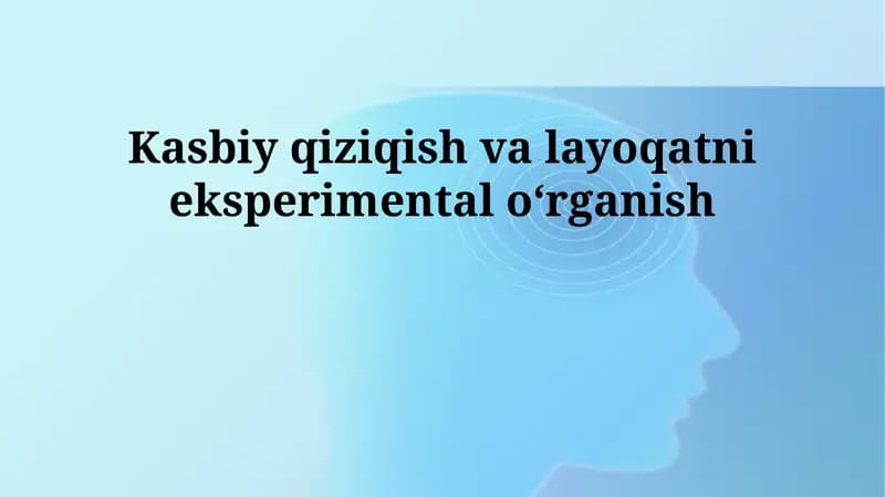 Kasbiy qiziqish va layoqatni eksperimental oʻrganish