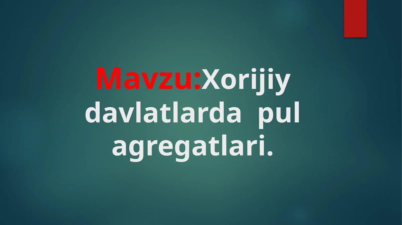 Xorijiy davlatlarda pul agregatlari