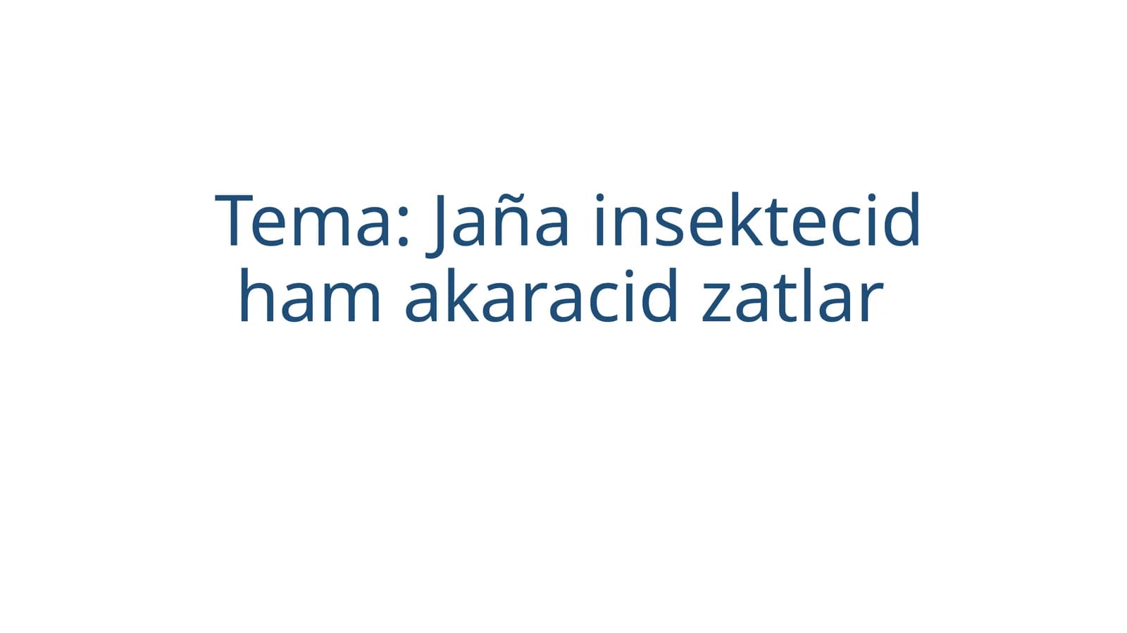 Jañainsektecid ham akaracid zatlar