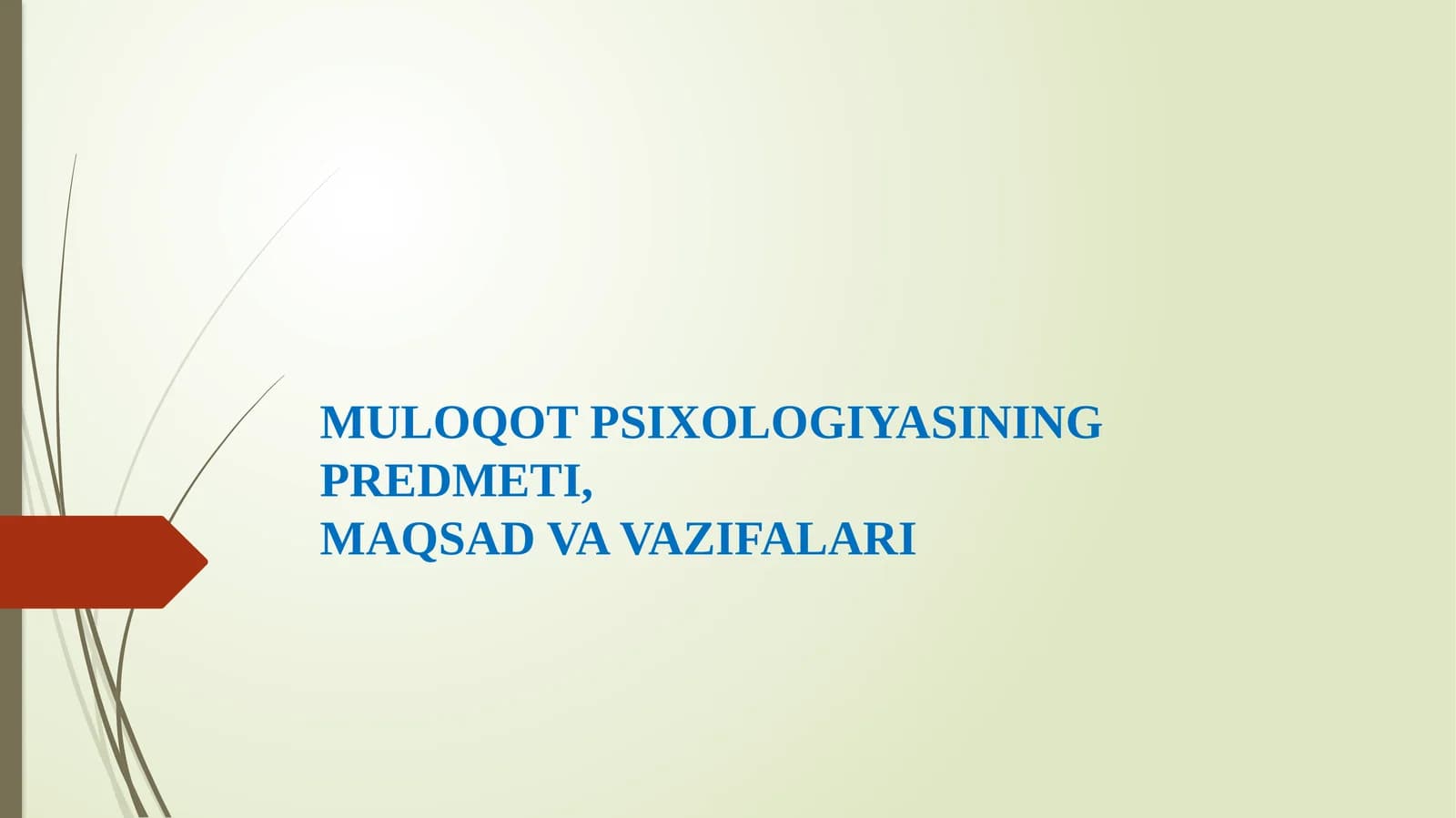MULOQOT PSIXOLOGIYASINING PREDMETI,MAQSAD VA VAZIFALARI