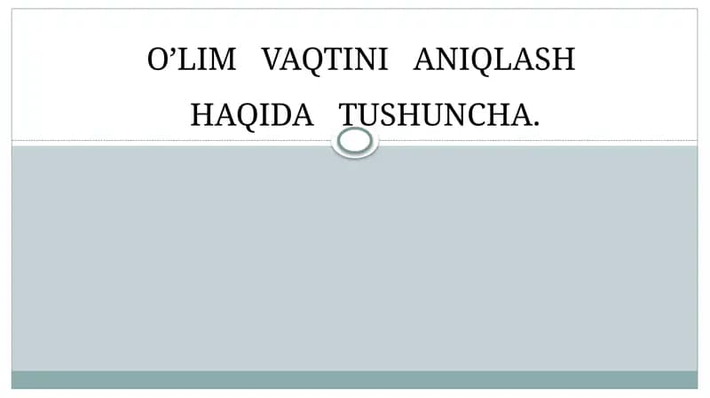 O'lim vaqtni aniqlash haqida tushuncha