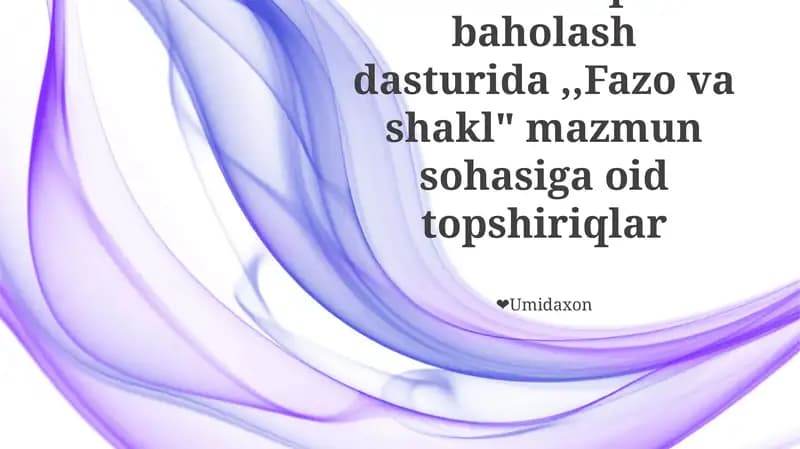 Fazo va shakl topshiriqlari