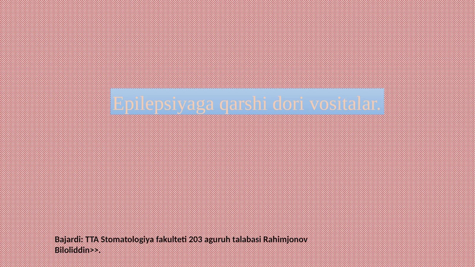 Epilepsiyaga qarshi dori vositalar