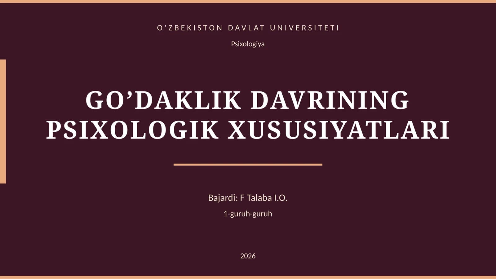 GO’DAKLIK DAVRINING PSIXOLOGIK XUSUSIYATLARI