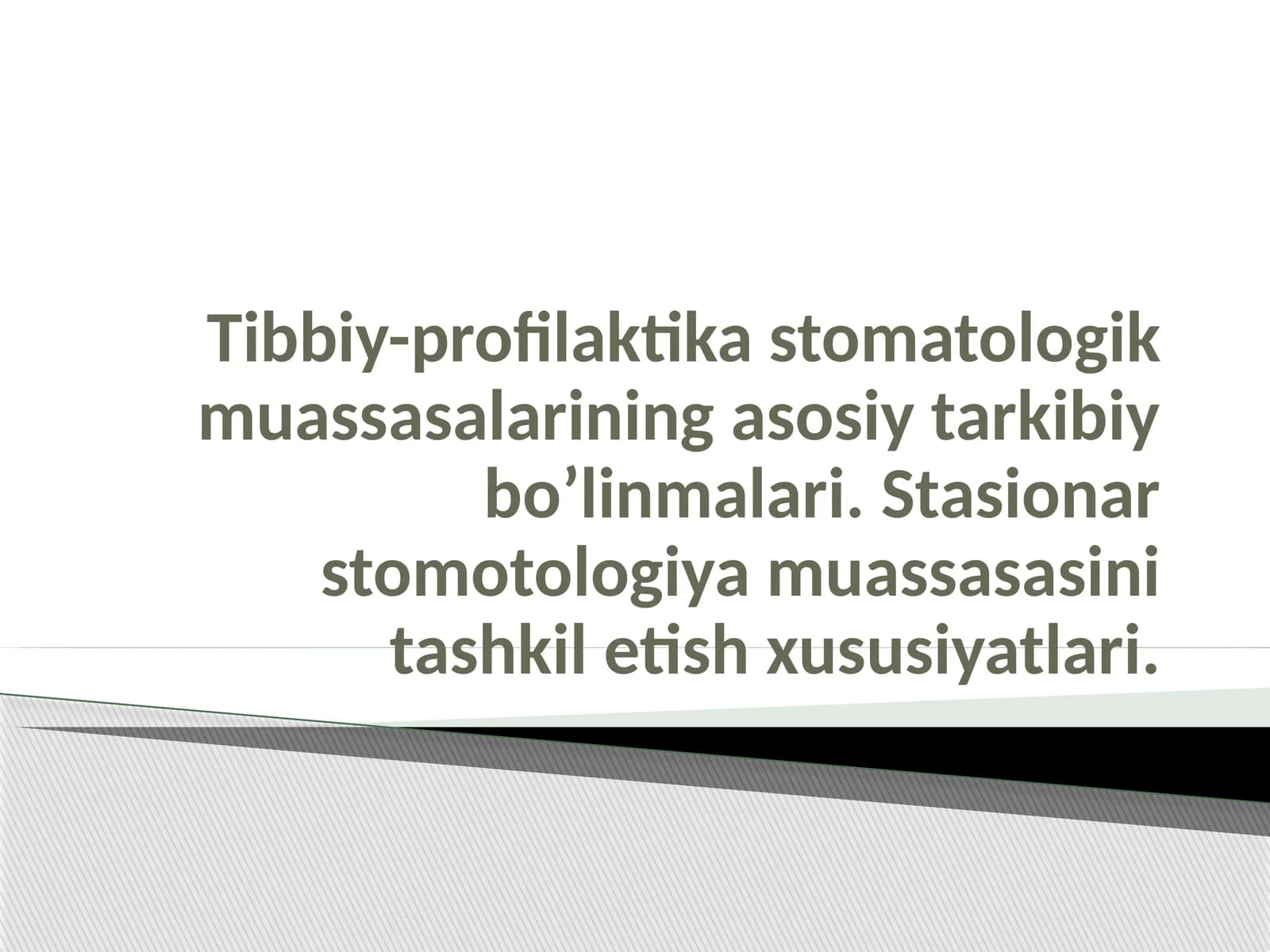 Tibbiy-stomatologik muassasalar