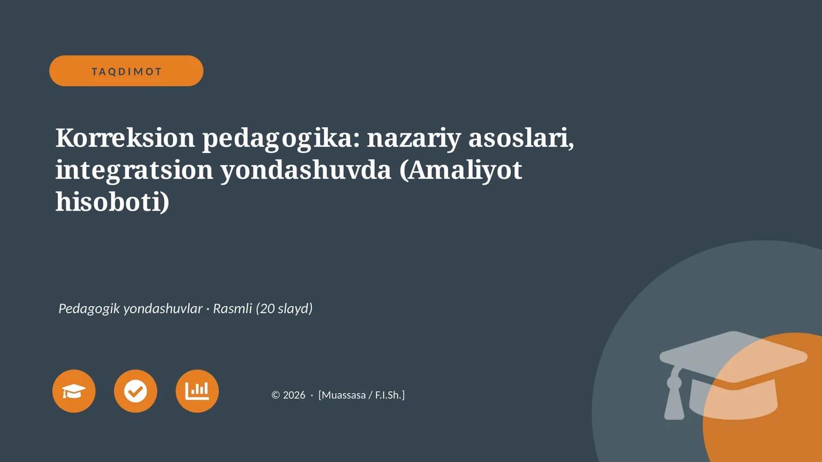 Korreksion pedagogika: nazariy asoslari, integratsion yondashuvda (Amaliyot hisoboti)