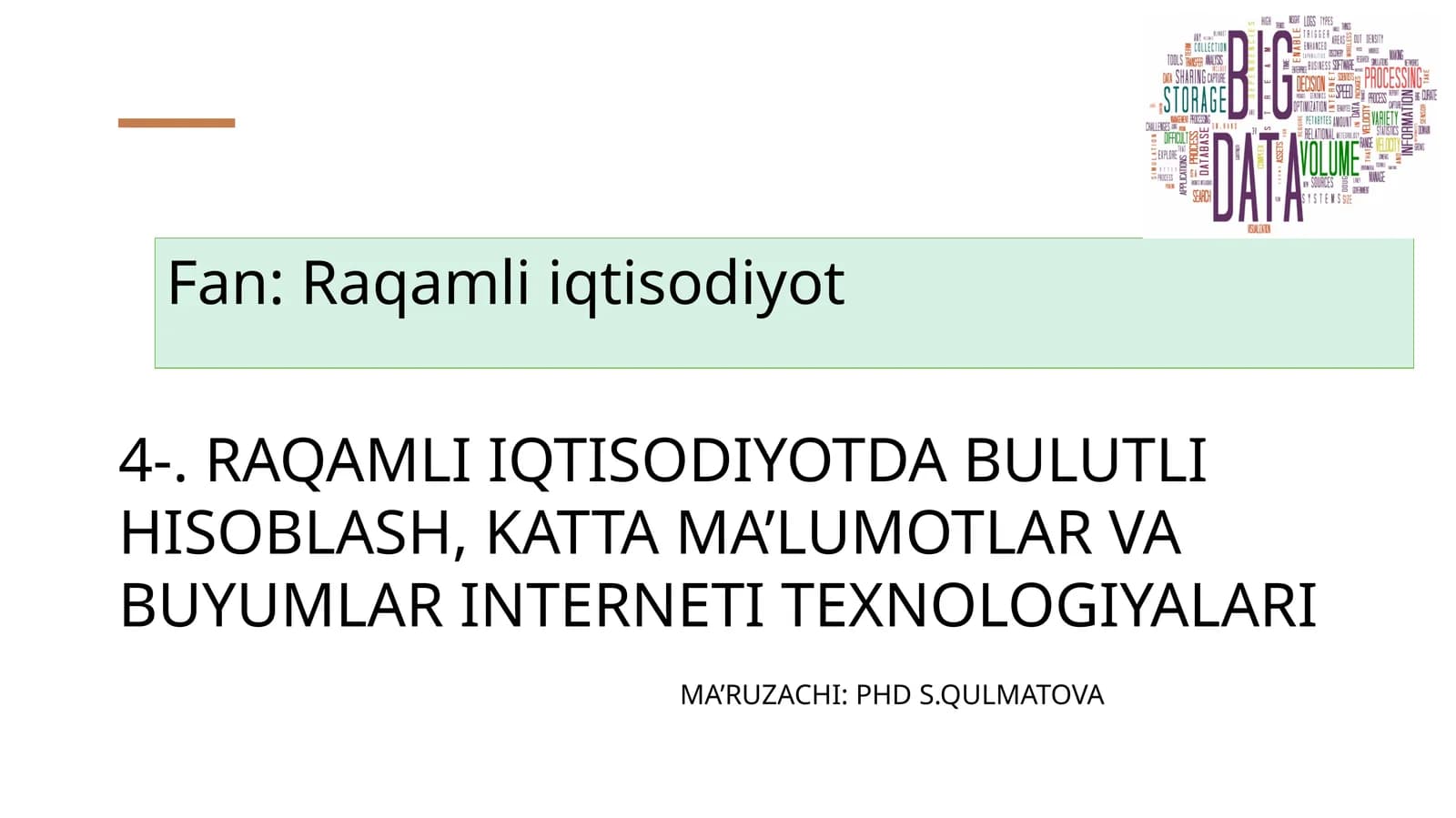 RAQAMLI IQTISODIYOTDA BULUTLI HISOBLASH, KATTA MA’LUMOTLAR VA BUYUMLAR INTERNETI TEXNOLOGIYALARI
