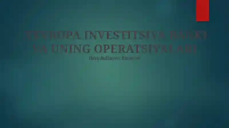 Европа инвестиция банки ва унинг операциялари