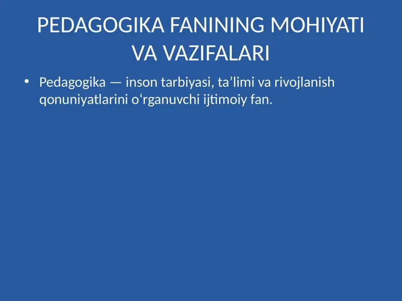 PEDAGOGIKA FANINING MOHIYATI VA VAZIFALARI