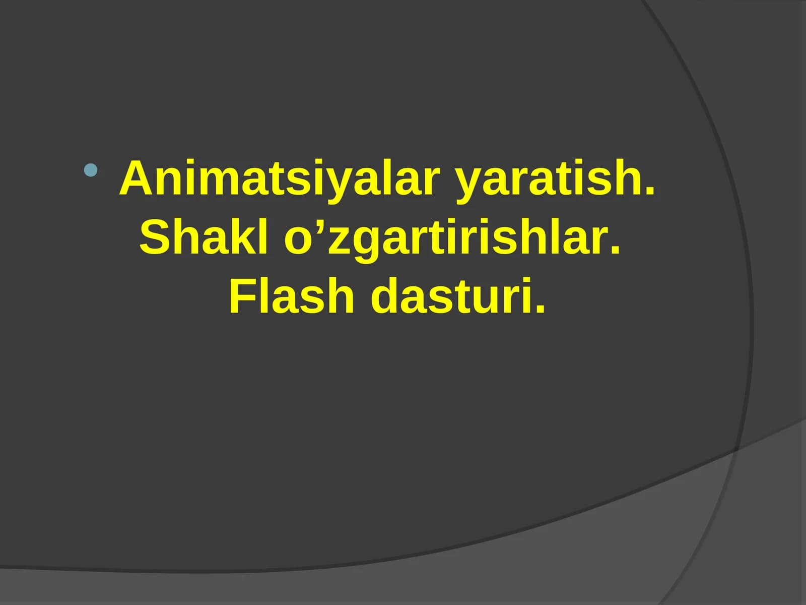 Animatsiyalar yaratish. Shakl o’zgartirishlar.Flash dasturi