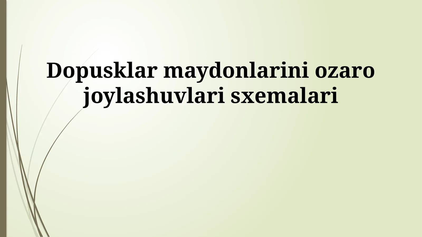 Dopusklar maydonlarini ozaro joylashuvlari sxemalari