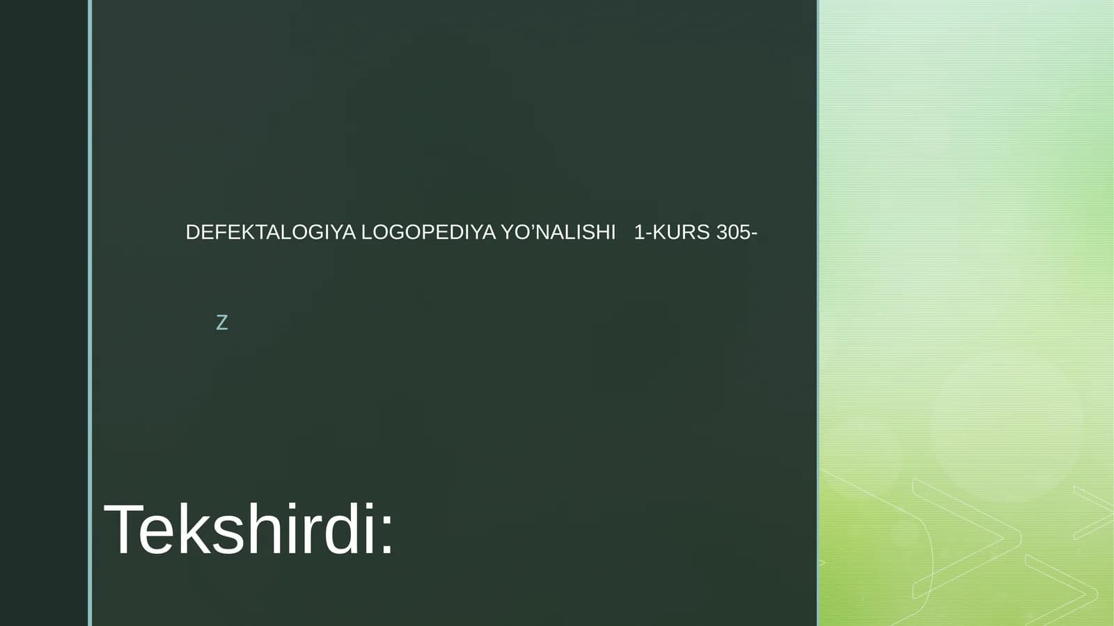 DEFEKTALOGIYA LOGOPEDIYA YO’NALISHI 1-KURS 305
