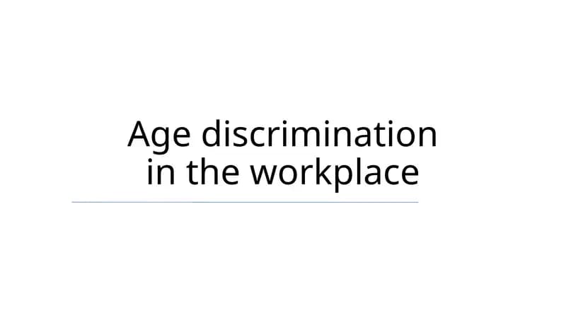 Age discrimination in the workplace