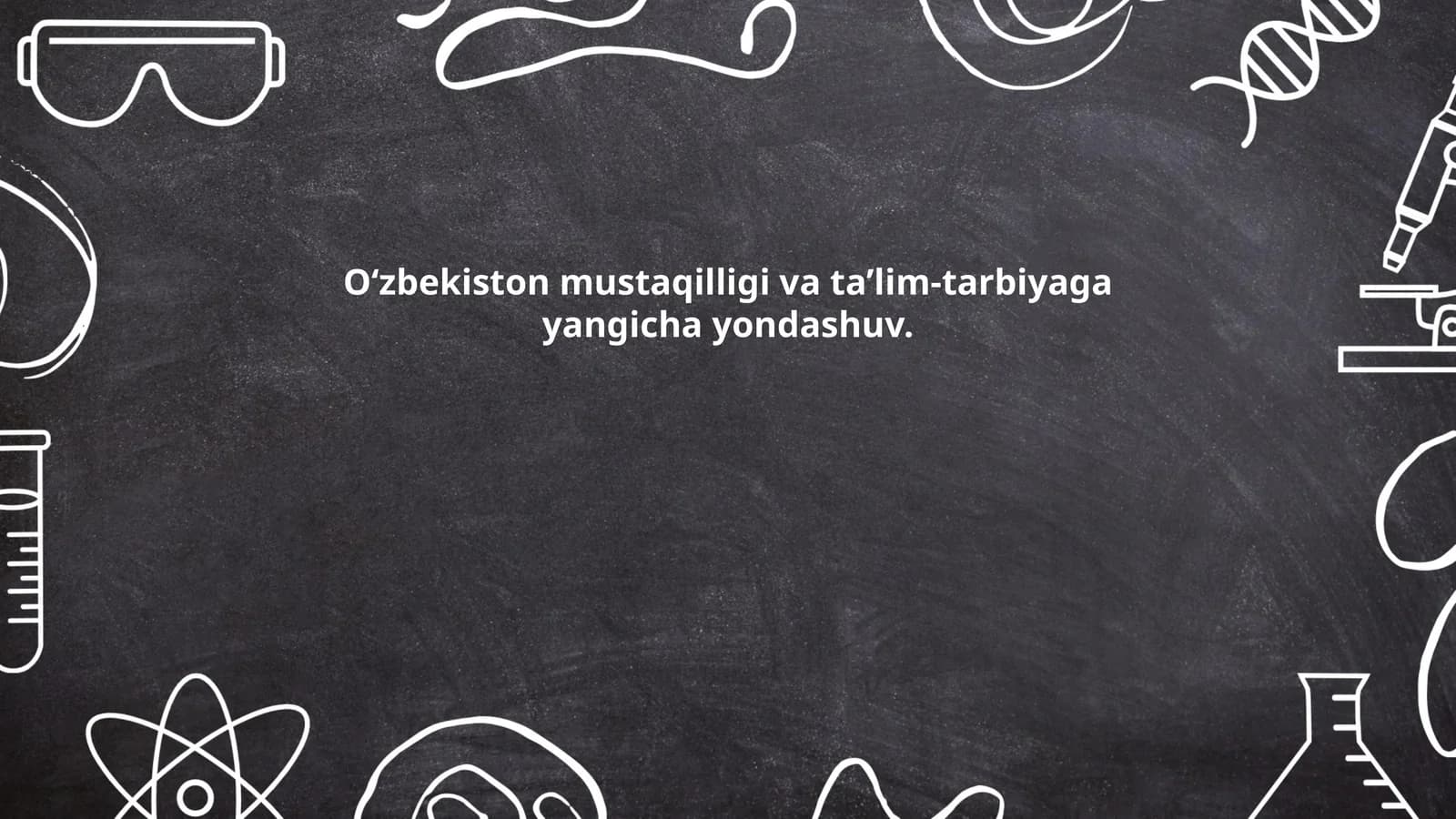 O‘zbekiston mustaqilligi va ta'lim-tarbiyaga yangicha yondashuv