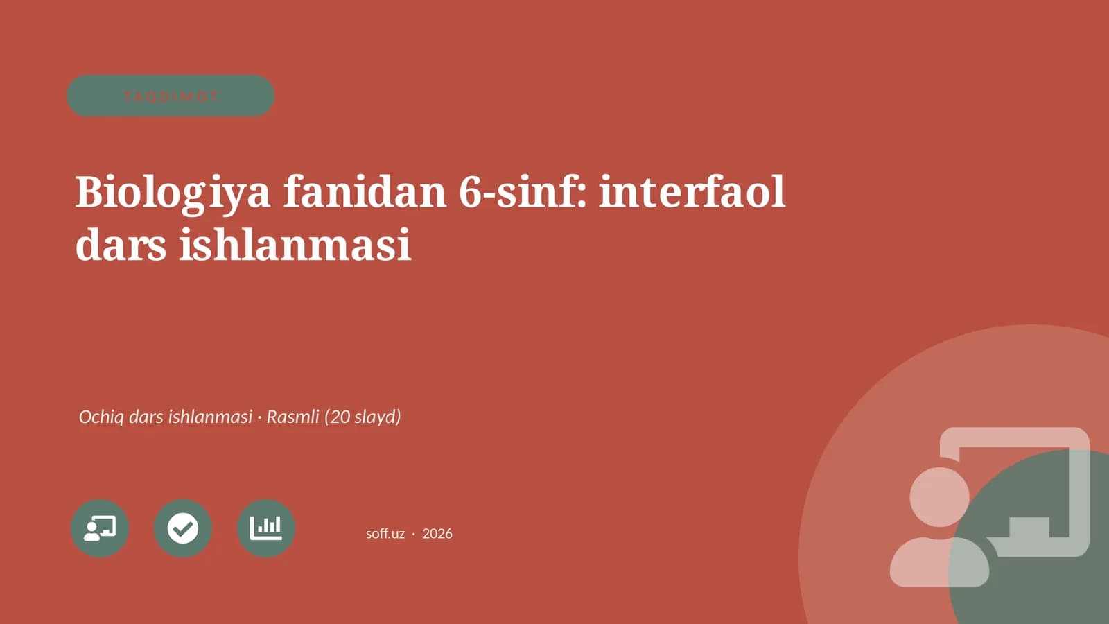 Biologiya fanidan 6-sinf: interfaol dars ishlanmasi