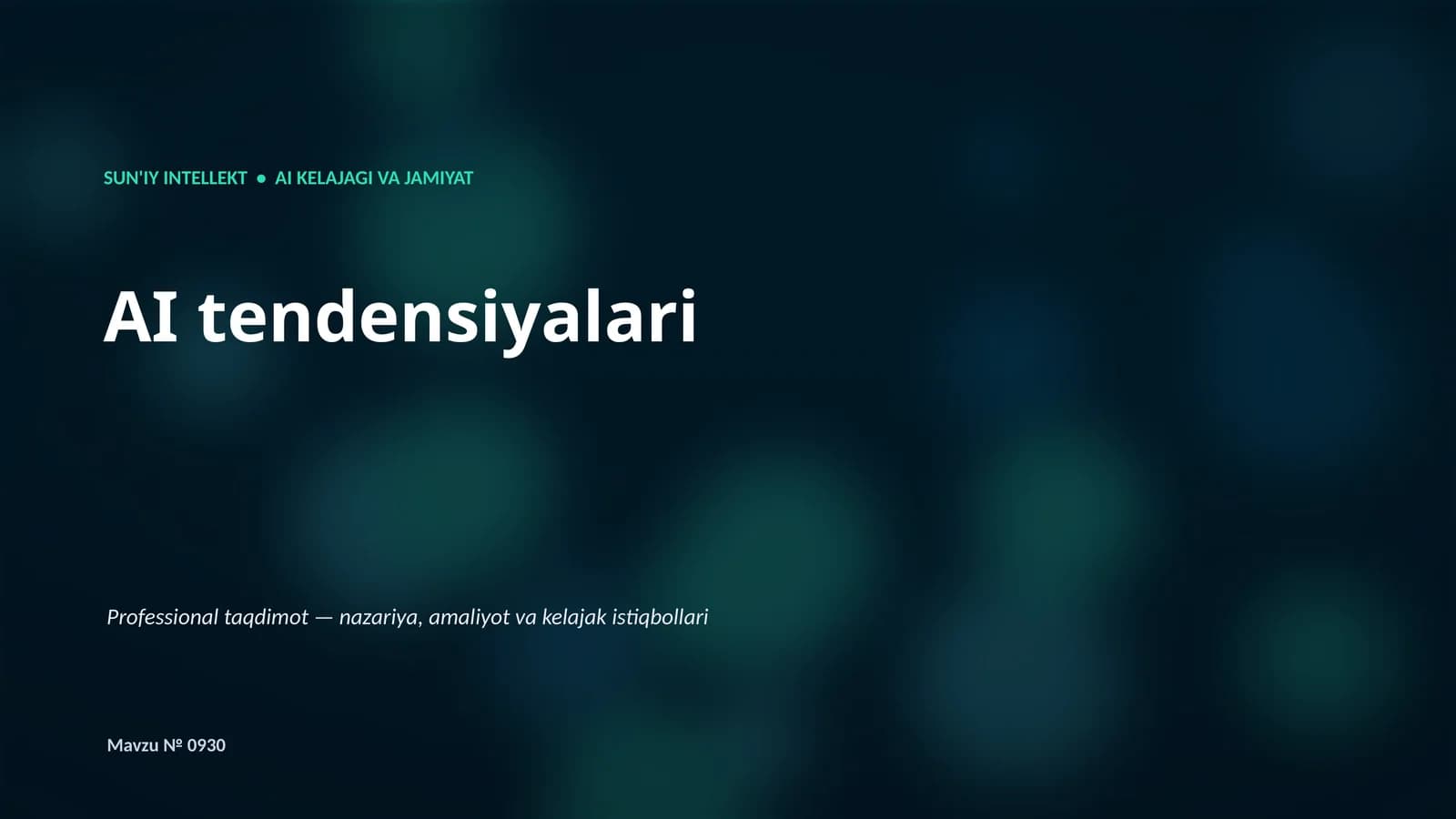 SUN'IY INTELLEKT • AI KELAJAGI VA JAMIYAT