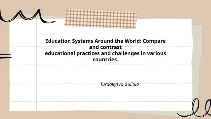 Education Systems Around the World: Compare and contrast
