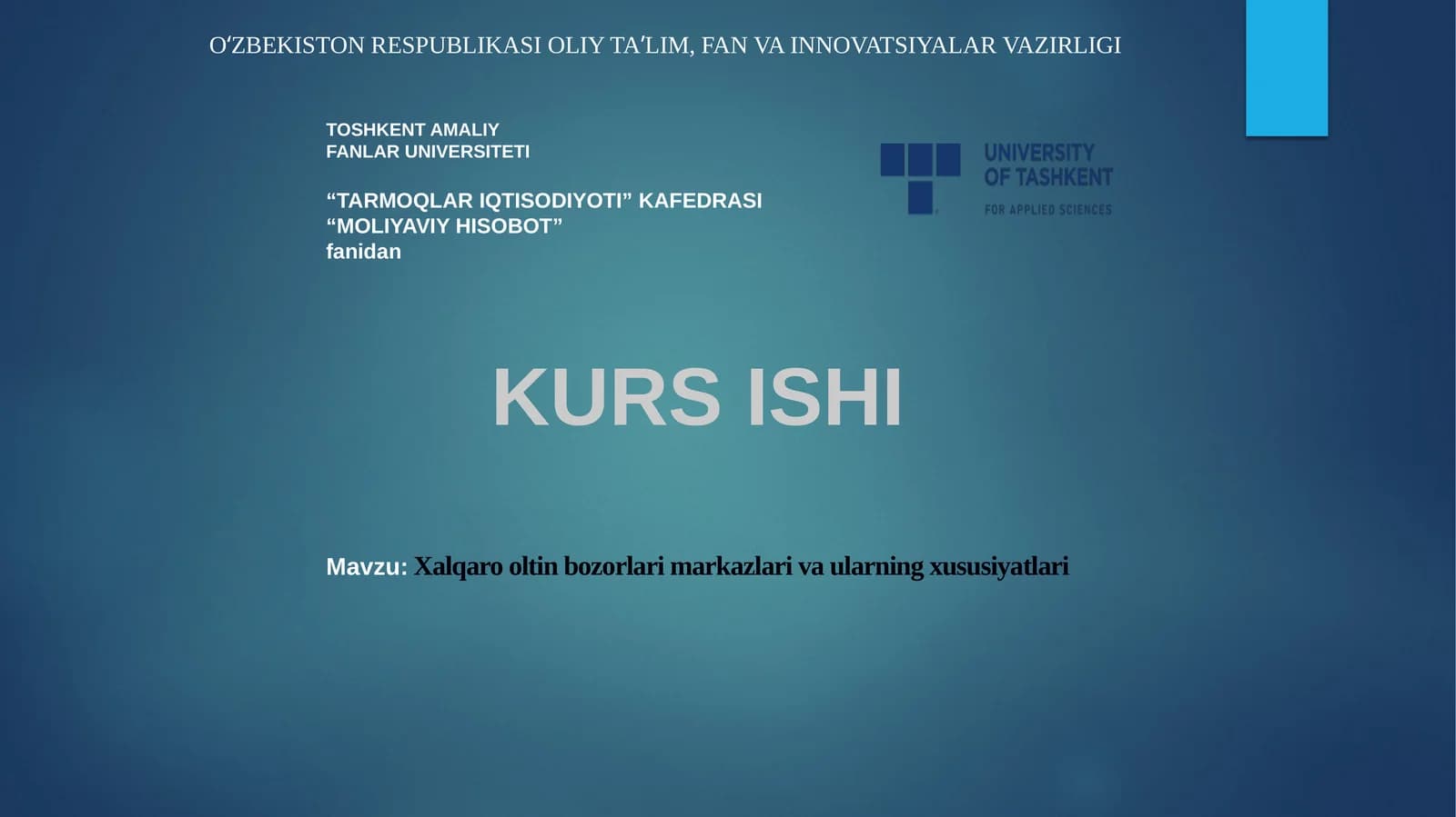 Xalqaro Oltin Bozorlar va Aularning Xususiyatlari