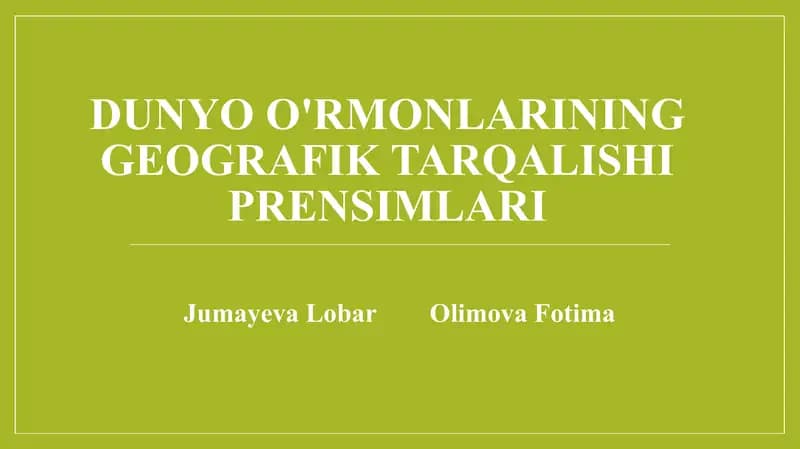 Dunyo o'rmonlarining geografik tarqalishi Prensimlari