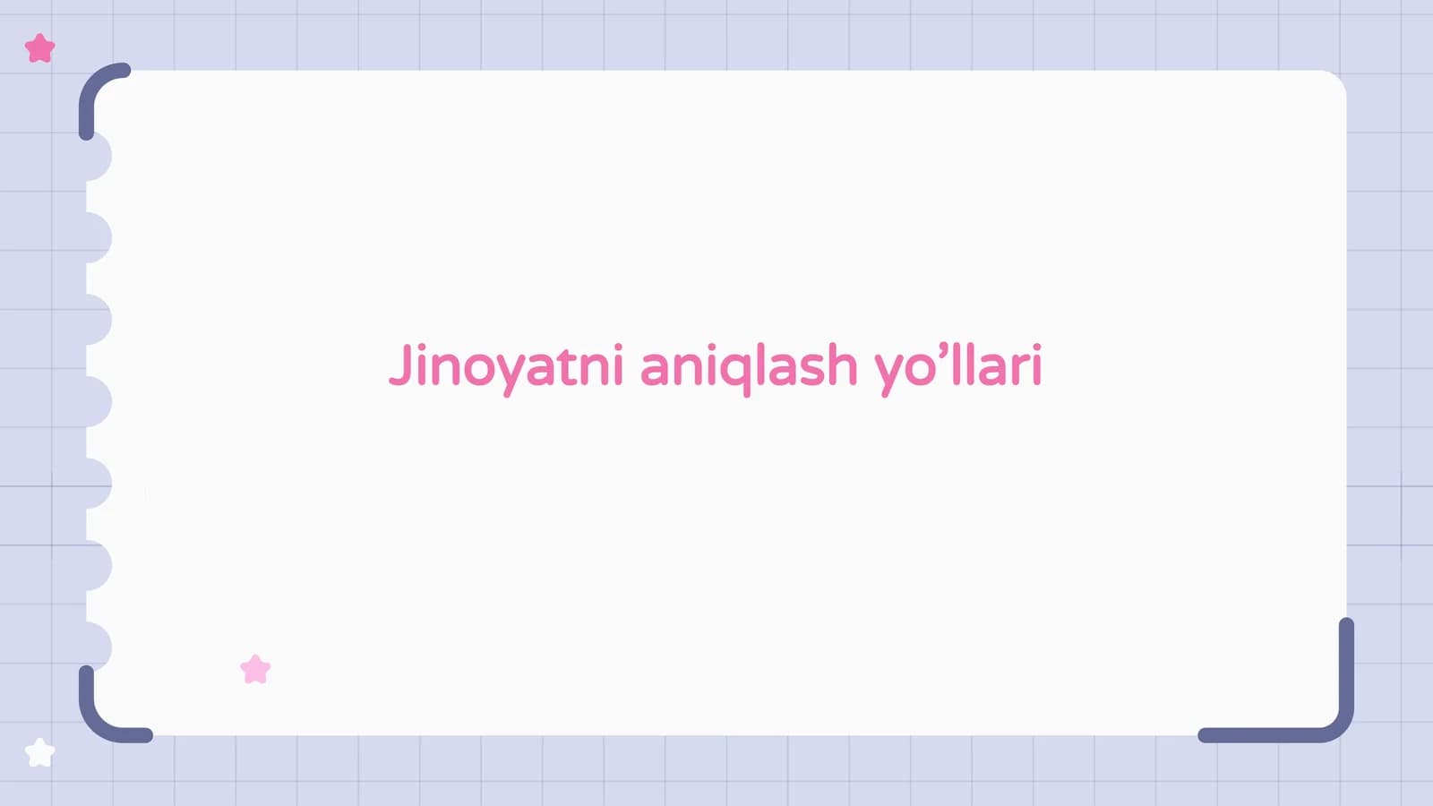 Jinoyatni aniqlash yo’llari