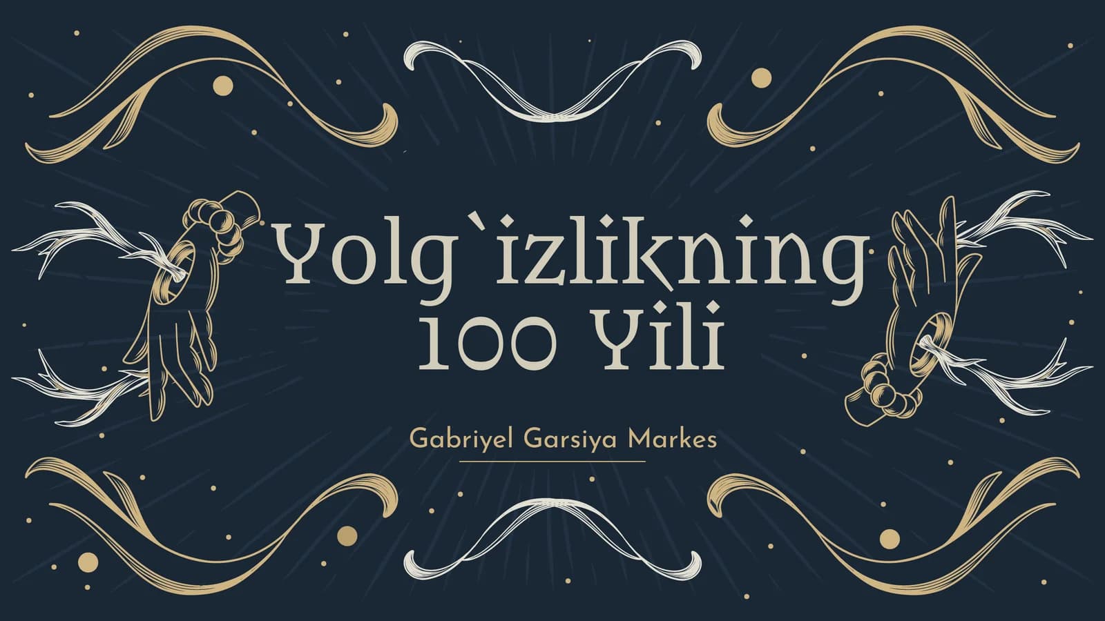 Yolg`izlikning 100 Yili - Gabriyel Garsiya Markes