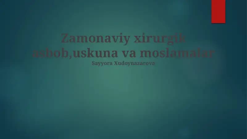 Zamonaviy xirurgik asbob, uskuna va moslamalar