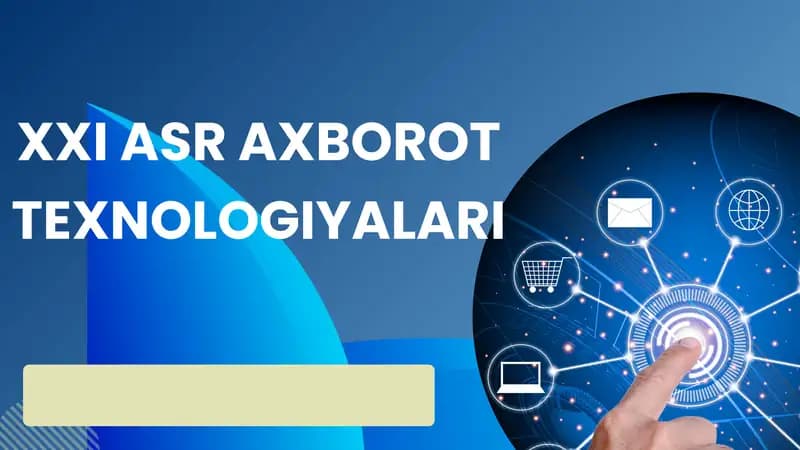 XXI ASR AXBOROT TEXNOLOGIYALARI