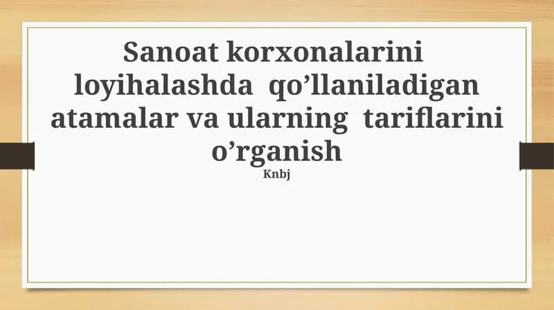 Sanoat korxonalari loyihalash asoslari