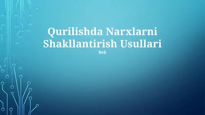 Qurilishda Narxlarni Shakllantirish Usullari