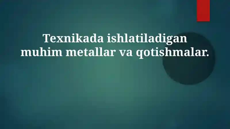 Metallar va qotishmalar