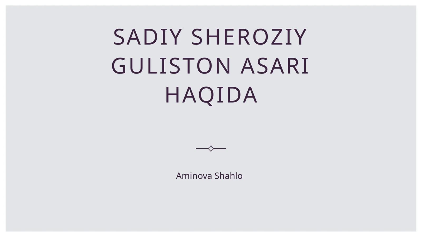 Sadiy Sheroziy Guliston asari haqida